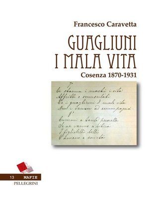 cover image of Guagliuni i mala vita. Cosenza 1870-1931